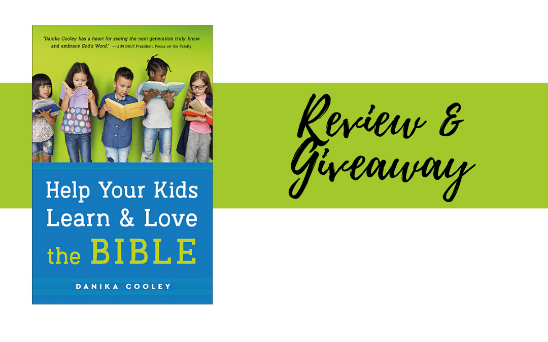 Help Your Kids Learn and Love the Bible