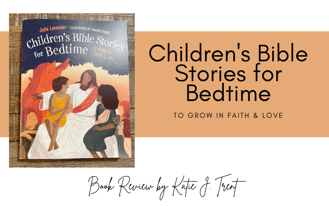 Children’s Bible Stories for Bedtime: To Grow in Faith and Love