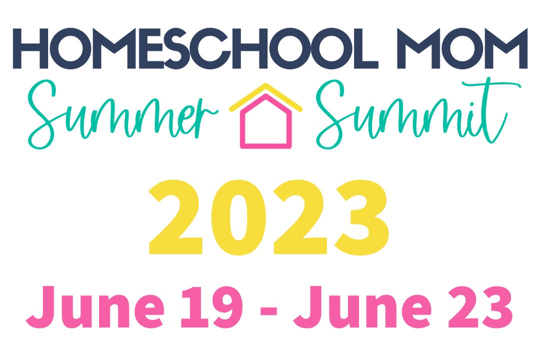 Homeschool Mom Summer Summit 2023