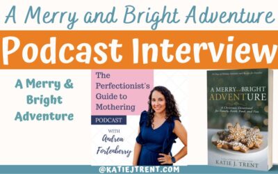 The Perfectionists Guide to Mothering Advent Episode